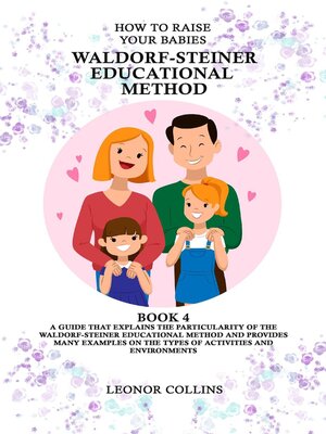 cover image of How to Raise Your Babies--Waldorf-Steiner Educational Method